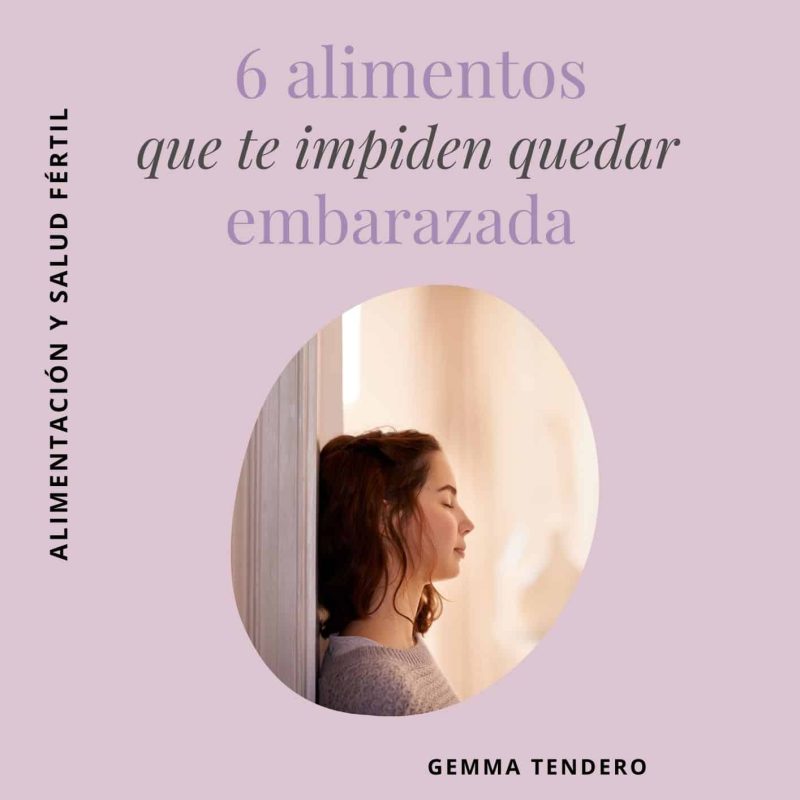Portada con título "6 alimentos que te impiden quedar embarazada" y fotografía de una mujer apoyada en la pared