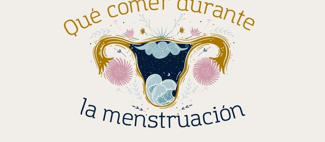 Qué comer durante la menstruación