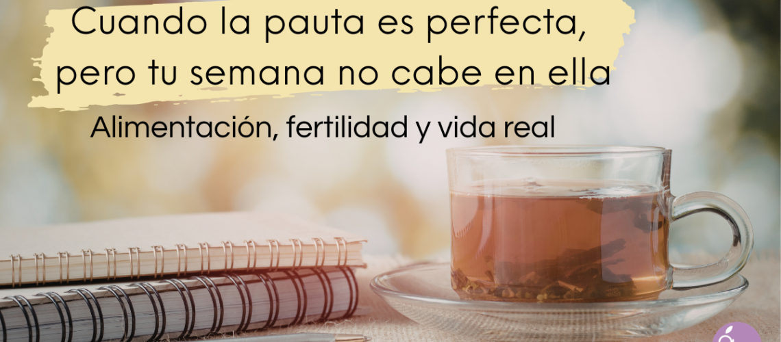 pauta-alimentacion-fertilidad-semana-real